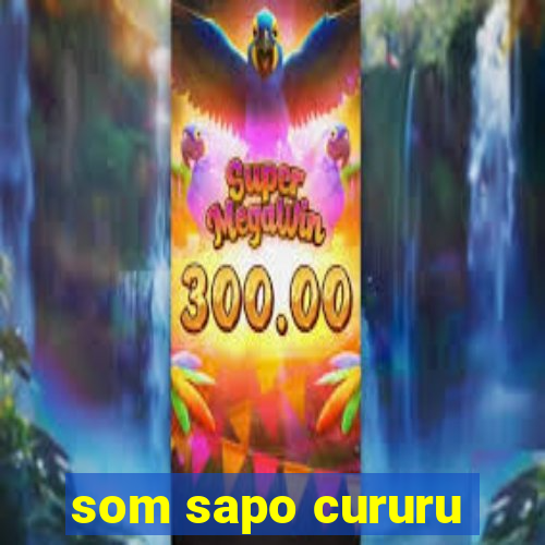 som sapo cururu